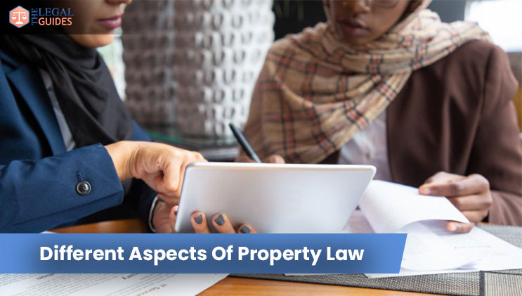 Different Aspects Of Property Law