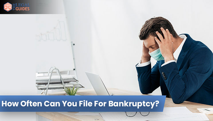 How Often Can You File For Bankruptcy?