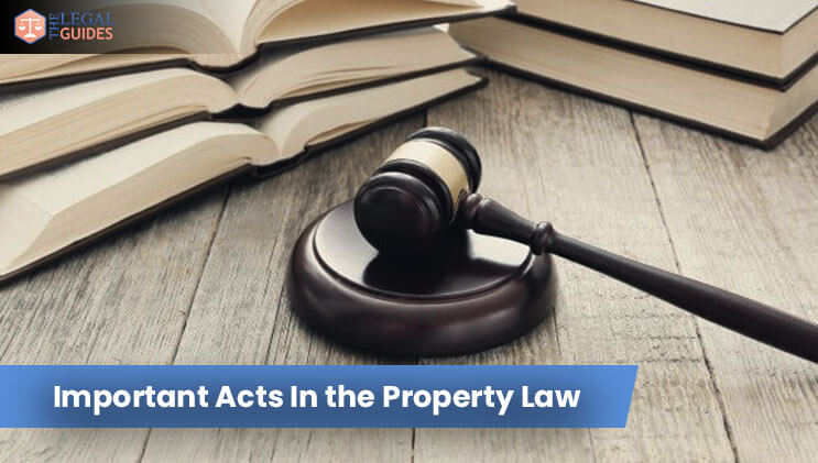 Important Acts In the Property Law