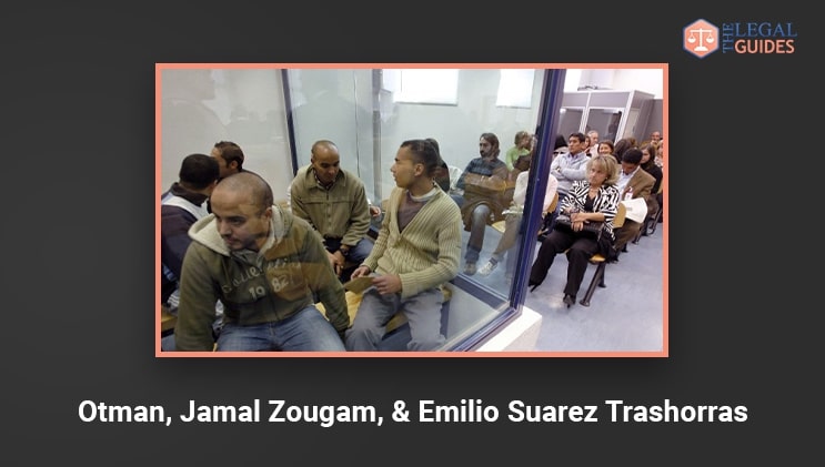 Otman, Jamal Zougam, & Emilio Suarez Trashorras