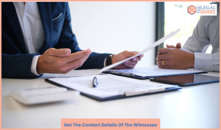 Get The Contact Details Of The Witnesses