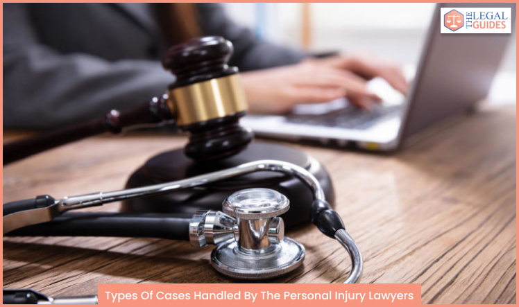 type Cases Handled By The Personal Injury Lawyers